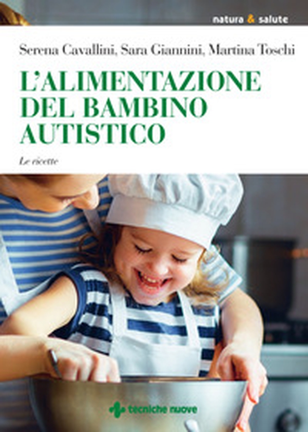 L'alimentazione del bambino autistico. Le ricette - Librerie.coop L'alimentazione del bambino autistico. Le ricette - Librerie.coop