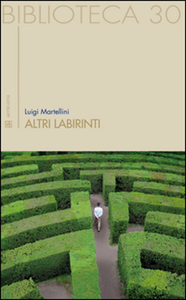 Altri labirinti. Percorsi negli spazi letterari - Librerie.coop Altri labirinti. Percorsi negli spazi letterari - Librerie.coop