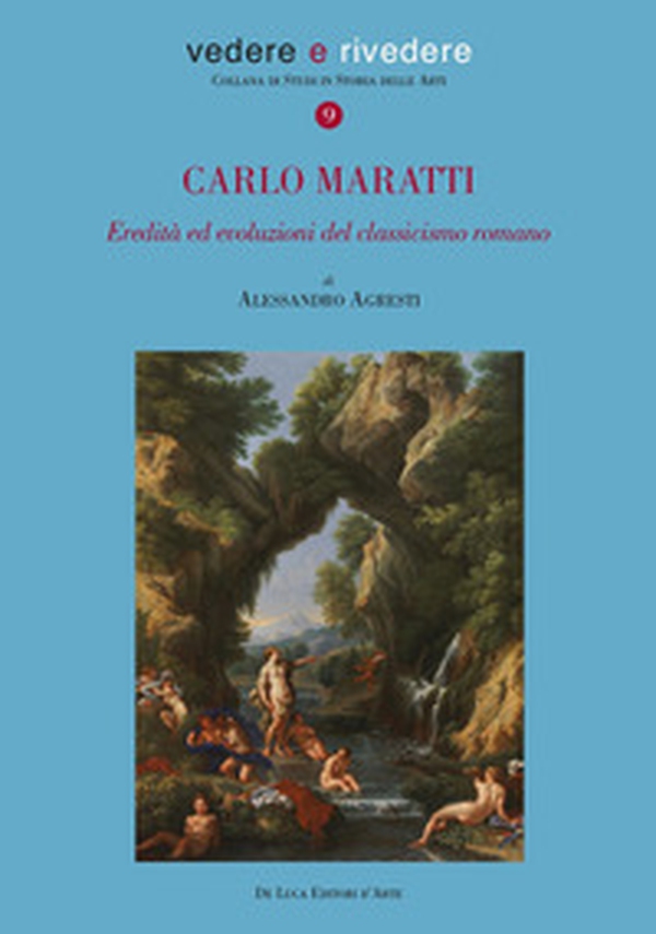 Carlo Maratti (1625-1713). Eredità ed evoluzioni del classicismo romano - Librerie.coop Carlo Maratti (1625-1713). Eredità ed evoluzioni del classicismo romano - Librerie.coop