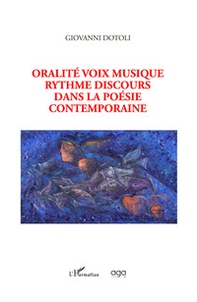 Oralité voix musique rythme discours dans la poésie contemporaine - Librerie.coop