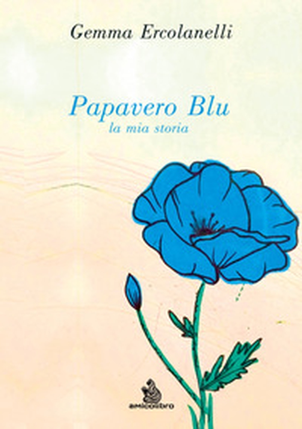 Papavero blu. La mia storia - Librerie.coop Papavero blu. La mia storia - Librerie.coop