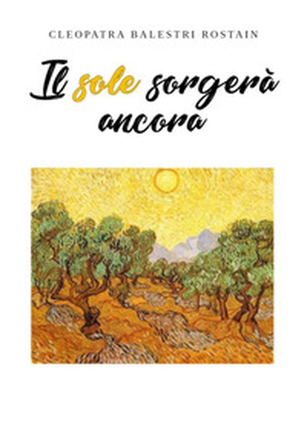 Il sole sorgerà ancora - Librerie.coop Il sole sorgerà ancora - Librerie.coop