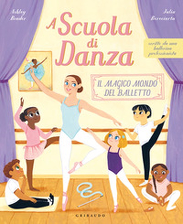 A scuola di danza. Il magico mondo del balletto - Librerie.coop A scuola di danza. Il magico mondo del balletto - Librerie.coop