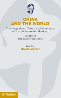 China and the world. The long march towards a comunity of Shared Future for Mankind - Librerie.coop