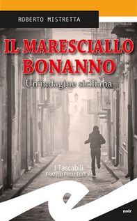 Il maresciallo Bonanno. Un'indagine siciliana - Librerie.coop