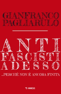 Antifascisti adesso... Perché non è ancora finita - Librerie.coop