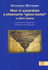 Non vi azzardate a chiamarlo «gioco lecito» e altre storie - Librerie.coop