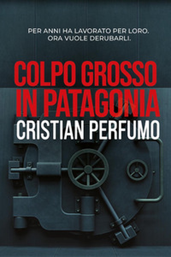 Colpo grosso in Patagonia - Librerie.coop Colpo grosso in Patagonia - Librerie.coop