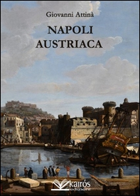Napoli austriaca - Librerie.coop Napoli austriaca - Librerie.coop