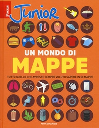 Focus Junior. Un mondo di mappe. Tutto quello che avreste sempre voluto sapere in 50 mappe - Librerie.coop