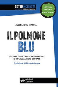 Il polmone blu. Salvare gli oceani per combattere il riscaldamento globale - Librerie.coop