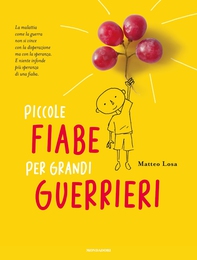 Piccole fiabe per grandi guerrieri - Librerie.coop