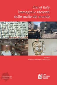 Out of Italy. Immagini e racconti delle mafie del mondo - Librerie.coop