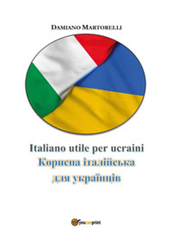 Italiano utile per ucraini - Librerie.coop Italiano utile per ucraini - Librerie.coop
