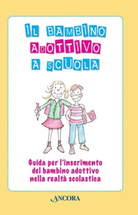 Il bambino adottivo a scuola - Librerie.coop