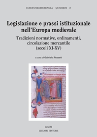 Legislazione e prassi istituzionale nell’Europa medievale (secoli XI-XV) - Librerie.coop Legislazione e prassi istituzionale nell’Europa medievale (secoli XI-XV) - Librerie.coop