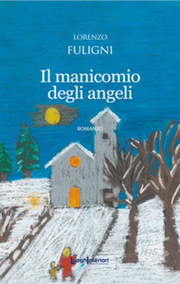 Il manicomio degli angeli - Librerie.coop Il manicomio degli angeli - Librerie.coop