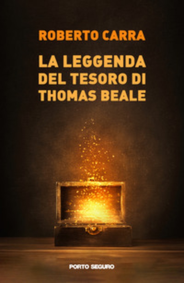 La leggenda del tesoro di Thomas Beale - Librerie.coop La leggenda del tesoro di Thomas Beale - Librerie.coop