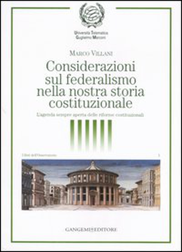 Considerazioni sul federalismo nella nostra storia costituzionale. L'agenda sempre aperta delle riforme costituzionali - Librerie.coop Considerazioni sul federalismo nella nostra storia costituzionale. L'agenda sempre aperta delle riforme costituzionali - Librerie.coop