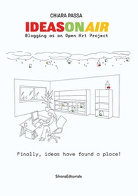 Ideasonair. Blogging as an open art project. Ediz. italiana e inglese - Librerie.coop