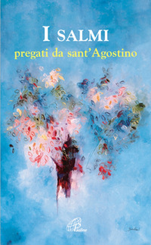 I salmi pregati da sant'Agostino - Librerie.coop I salmi pregati da sant'Agostino - Librerie.coop