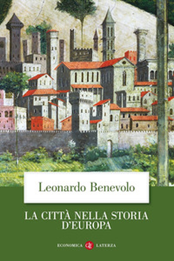 La città nella storia d'Europa - Librerie.coop La città nella storia d'Europa - Librerie.coop