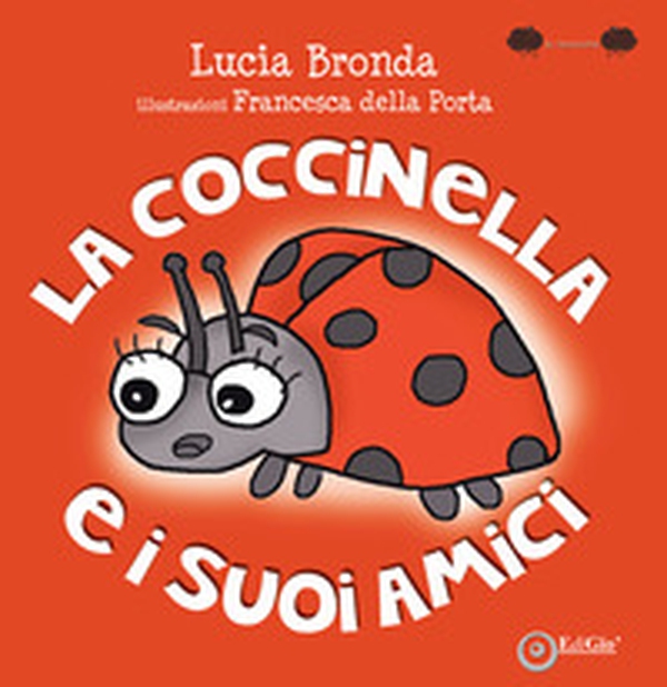 La coccinella e i suoi amici - Librerie.coop La coccinella e i suoi amici - Librerie.coop