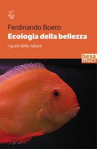 Ecologia della bellezza. I gusti della natura - Librerie.coop