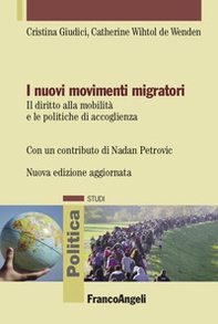 I nuovi movimenti migratori. Il diritto alla mobilità e le politiche di accoglienza - Librerie.coop