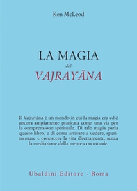 La magia del Vajrayana - Librerie.coop La magia del Vajrayana - Librerie.coop