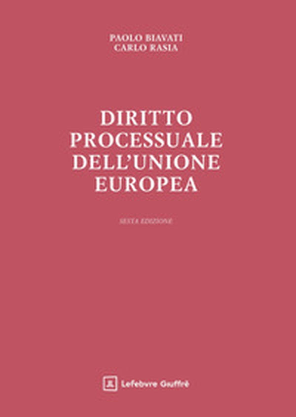 Diritto processuale dell'Unione Europea - Librerie.coop Diritto processuale dell'Unione Europea - Librerie.coop