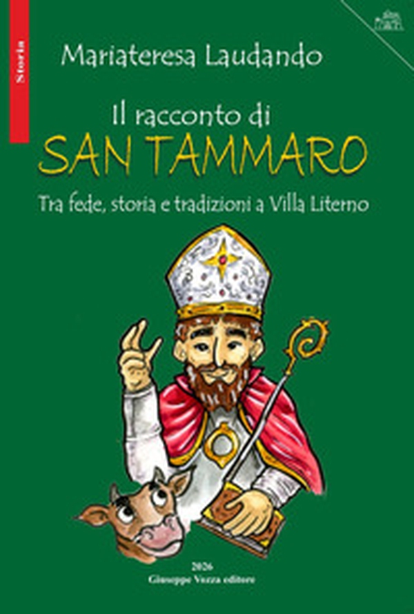 Il racconto di San Tammaro. Tra fede, storia e tradizioni a Villa Literno - Librerie.coop