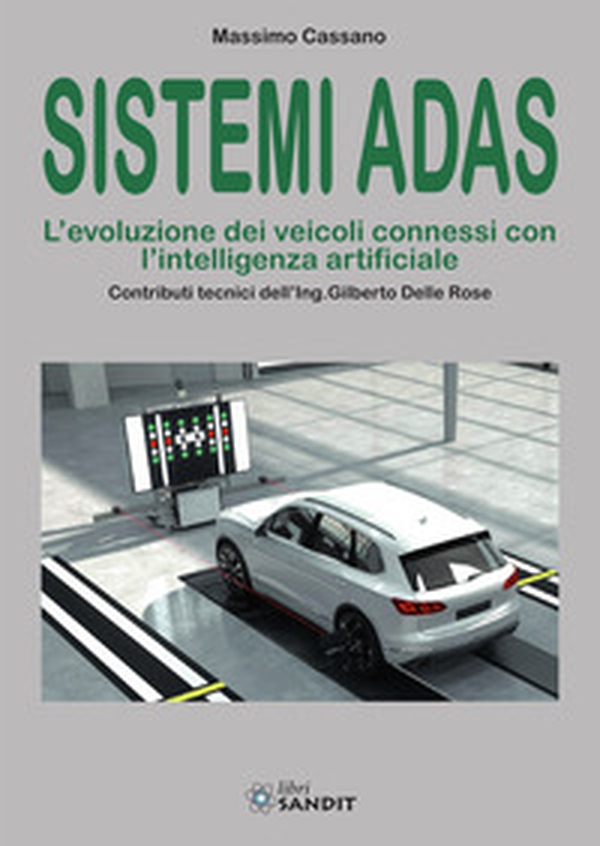 Sistemi ADAS. L'evoluzione dei veicoli connessi con l'intelligenza artificiale - Librerie.coop Sistemi ADAS. L'evoluzione dei veicoli connessi con l'intelligenza artificiale - Librerie.coop