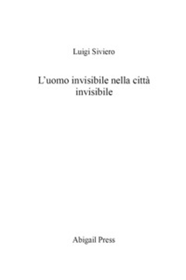 L uomo invisibile nella città invisibile - Librerie.coop L uomo invisibile nella città invisibile - Librerie.coop