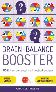 Brain-balance booster. 50 enigmi per ampliare il vostro pensiero - Librerie.coop