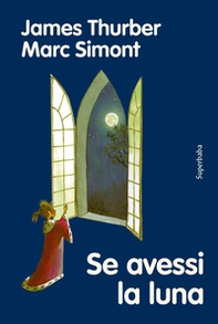 Se avessi la luna - Librerie.coop