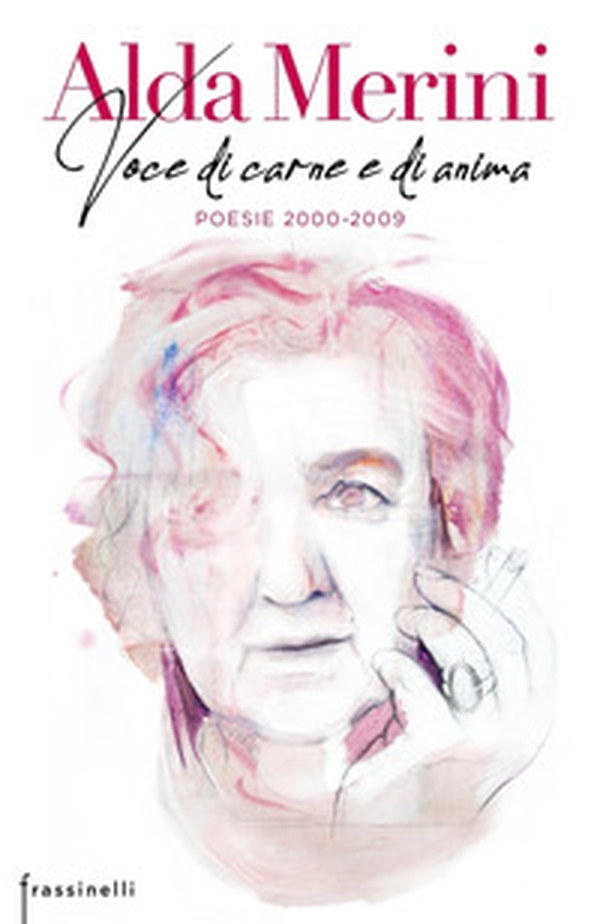 Voce di carne e di anima. Poesie 2000-2009 - Librerie.coop Voce di carne e di anima. Poesie 2000-2009 - Librerie.coop
