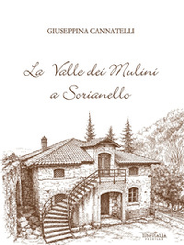 La valle dei mulini a Sorianello - Librerie.coop