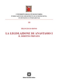 La legislazione di Anastasio I. Il diritto privato - Librerie.coop