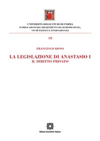La legislazione di Anastasio I. Il diritto privato - Librerie.coop