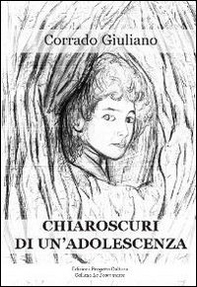 Chiaroscuri di un'adolescenza - Librerie.coop
