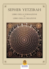 Sepher Yetzirah. Libro della formazione o Libro della creazione - Librerie.coop