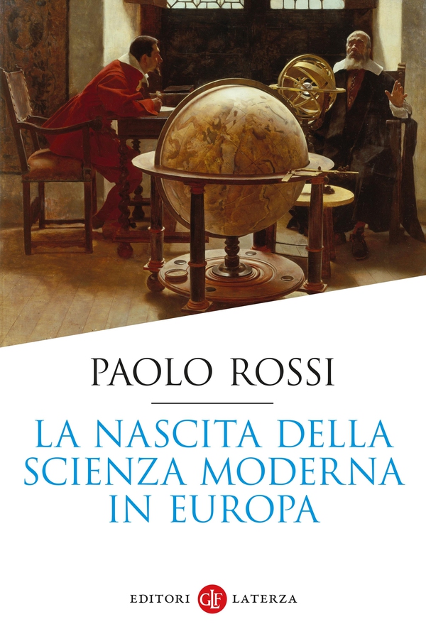 La nascita della scienza moderna in Europa - Librerie.coop La nascita della scienza moderna in Europa - Librerie.coop