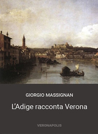 L'Adige racconta Verona - Librerie.coop