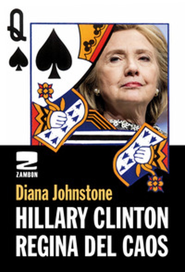 Hillary Clinton. Regina del caos - Librerie.coop Hillary Clinton. Regina del caos - Librerie.coop