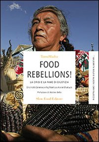 Food rebellions! La crisi e la fame di giustizia - Librerie.coop