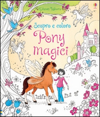 Pony magici. Scopro e coloro - Librerie.coop Pony magici. Scopro e coloro - Librerie.coop