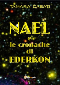 Nael e le cronache di Ederkon - Librerie.coop Nael e le cronache di Ederkon - Librerie.coop