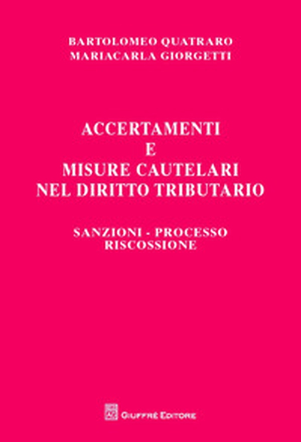 Accertamenti e misure cautelari nel diritto tributario. Sanzioni, processo, riscossione - Librerie.coop Accertamenti e misure cautelari nel diritto tributario. Sanzioni, processo, riscossione - Librerie.coop