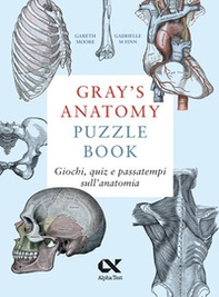 Gray's Anatomy Puzzle Book. Giochi, quiz e passatempi sull'anatomia - Librerie.coop